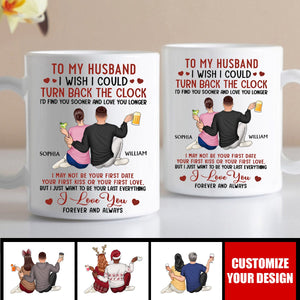 I Wish I Could Turn Back The Clock - Personalized Mug - Anniversary, Loving Gift For Couples, Husband, Wife