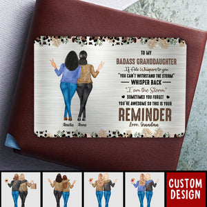 To My Daughter/Granddaughter Whisper Back I Am The Storm - Personalized Stainless Wallet Card
