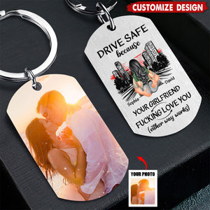 Drive Safe Because Your Wife Love You - Personalized Stainless Steel Keychain