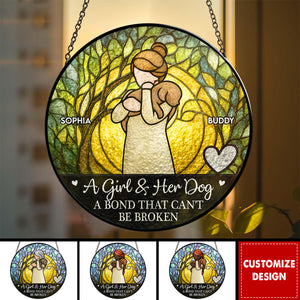 Girl & Dog A Bond Can't Be Broken - Personalized Stained Glass Window Hanging Suncatcher