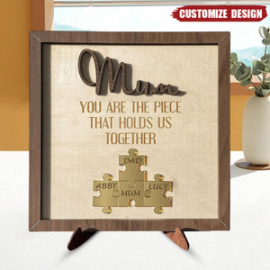 You Are The Piece That Holds Us Together - Personalized 2-Layer Wooden Plaque - Gift For Family