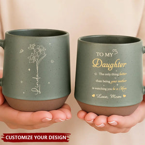 The Only Thing Better Than Being Your Mother - Family Personalized Printed Stoneware 12oz Mug - Mother's Day, Gift For Daughter