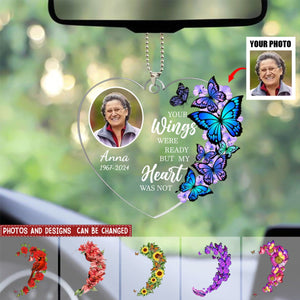 Your Wings Were Ready, But My Heart Was Not - Personalized Acrylic Car Hanger, Sympathy Gift For Loss of Loved One