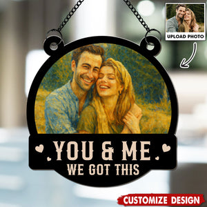 We Got This Untill Our Last Breath - Personalized Couple Suncatcher