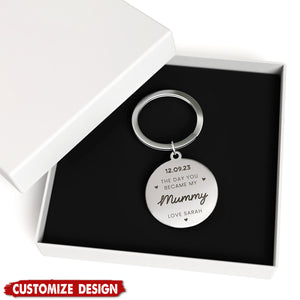 Day You Became My Mummy Keyring - Mother's Day Gift For Mom Grandma