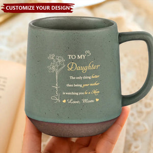 The Only Thing Better Than Being Your Mother - Family Personalized Printed Stoneware 12oz Mug - Mother's Day, Gift For Daughter