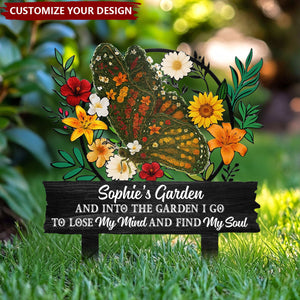 And Into The Garden I Go To Lose My Mind - Personalized Metal Garden Stake