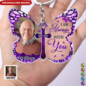 I Am Always With You - Personalized Acrylic Keychain