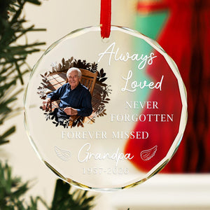 Never Forgetten Forever Missed - Personalized Glass Memorial Ornament