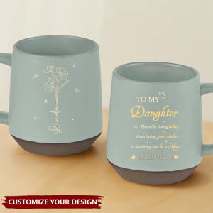 The Only Thing Better Than Being Your Mother - Family Personalized Printed Stoneware 12oz Mug - Mother's Day, Gift For Daughter