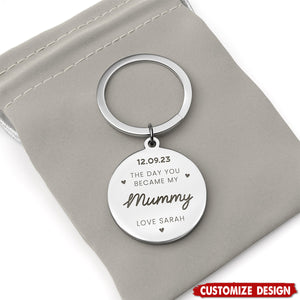 Day You Became My Mummy Keyring - Mother's Day Gift For Mom Grandma