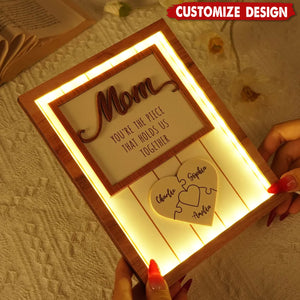 Mom You're The Piece that Holds Us Together Personalized 2-Layered Wooden Plaque with LED and Stand-Gift For Mom