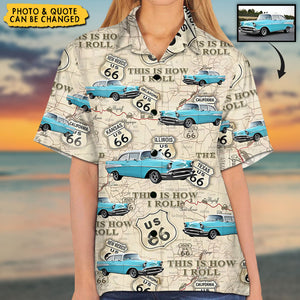 This Is How I Roll - Personalized Hawaiian Shirt