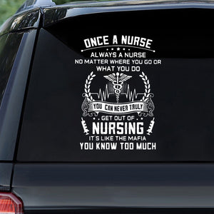 Once A Nurse Always A Nurse - Decal Gift For Nurse
