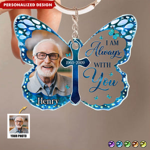 I Am Always With You - Personalized Acrylic Keychain