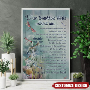 When Tomorrow Starts Without Me Dandelion Dragonfly - Personalized Memorial Poster