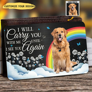 I Will Carry You With Me Memorial Pet - Personalized Stainless Photo Wallet Card