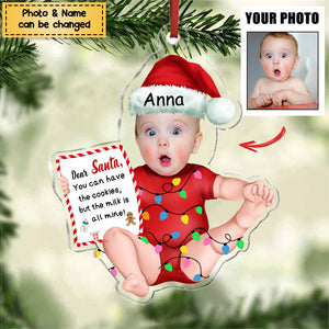 Baby Letter - Dear Santa You Can Have The Cookies Personalized Custom Acrylic Christmas Ornament Upload Photo