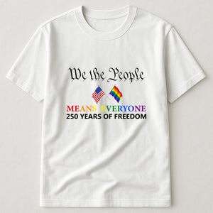 We The People Means Everyone Shirt