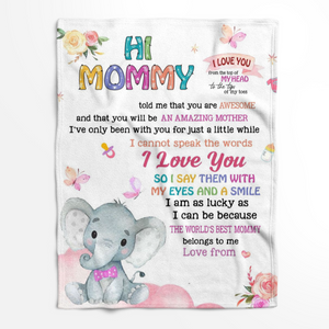 Hi Mommy Daddy Said That You Are Amazing - Happy Mother's Day - Personalized Blanket