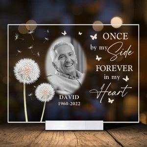 Custom Personalized Memorial Photo Acrylic Plaque - Memorial Gift For Pet Owners/Family - Once By My Side Forever In My Heart