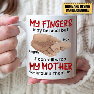 My Fingers May Be Small But I Can Still Wrap My Grandpa/Father/Mother Around Them - Personalized Mug - Gift For Family