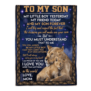 Gift For Son Blanket, To My Son Lion My Little Boy Yesterday My Friend To Day And My Son Forever - Love From Mom Live Preview