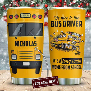 School Bus School Lover Be Nice To The Bus Driver - Tumbler