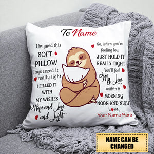 I Hugged This Soft Pillow-Sloth, Gift for Family