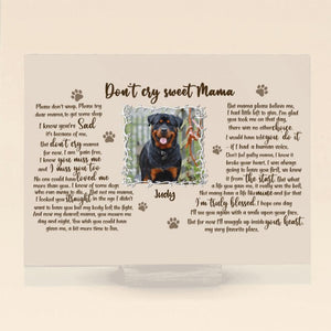 Custom Personalized Pet Custom Photo Acrylic Plaque - Memorial Gift For Dog Mom - Don't Cry Sweet Mama