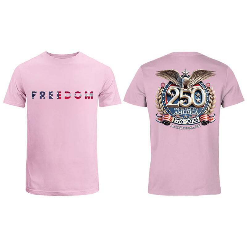 Freedom 250th Anniversary Shirt, USA 250 Years Independence Apparel