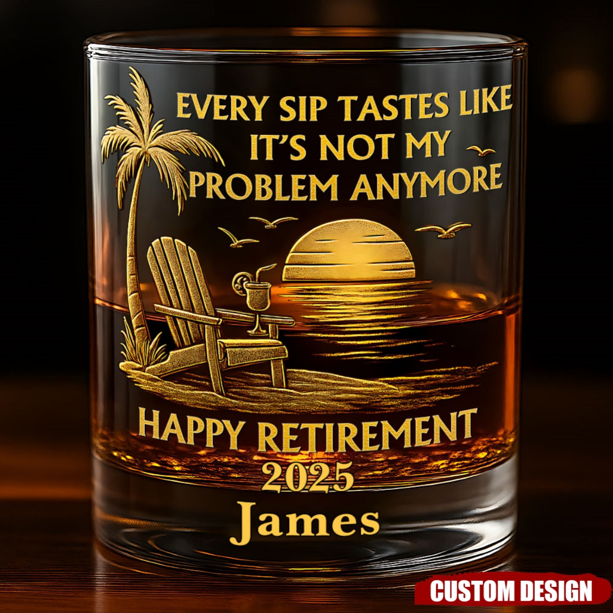 Every Sip Tastes Like It Not My Problem Anymore - Personalized Retired Whiskey Glass