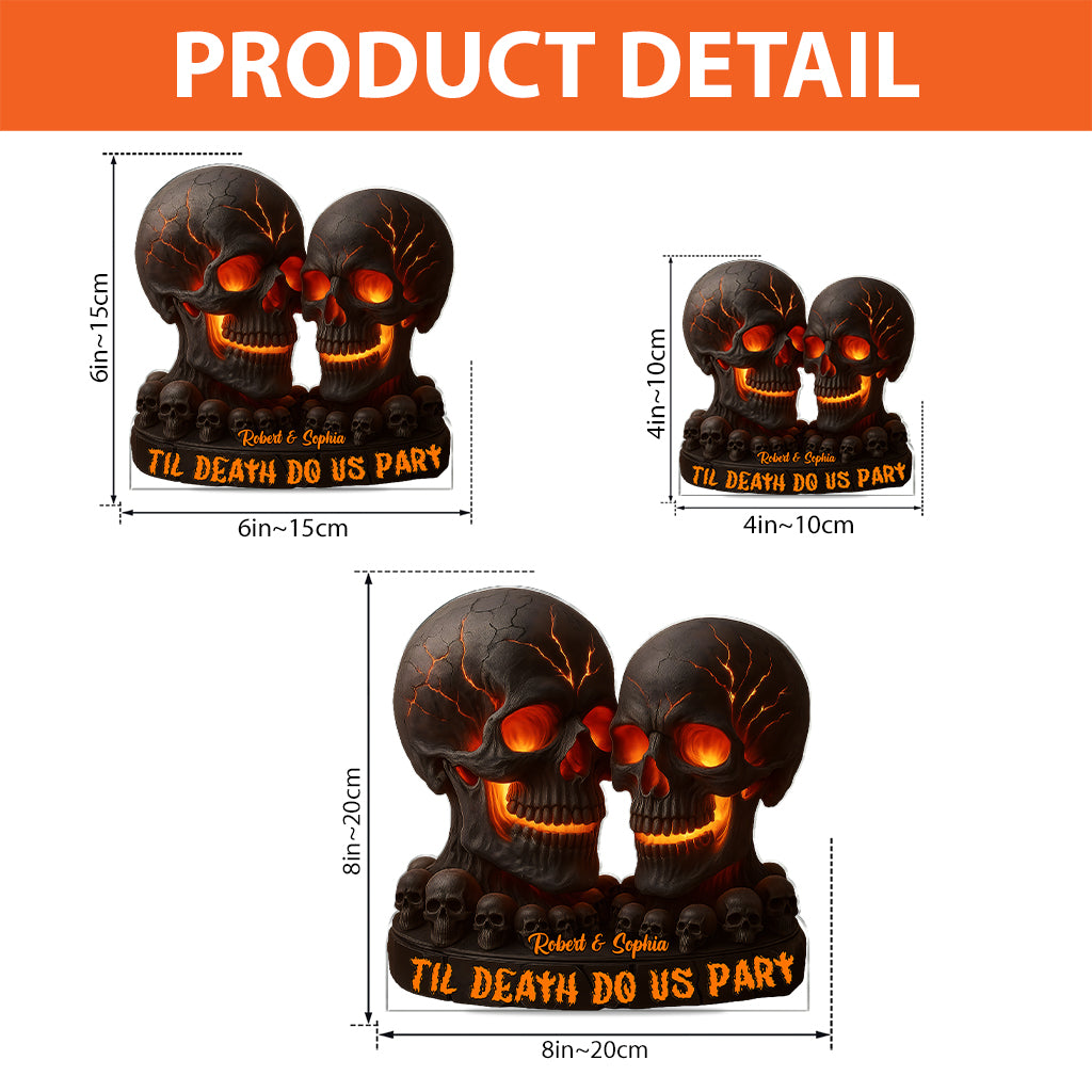 Til Death Do Us Part - Personalized Skull Custom Shaped Acrylic Plaque