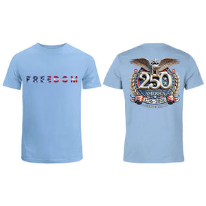 Freedom 250th Anniversary Shirt, USA 250 Years Independence Apparel