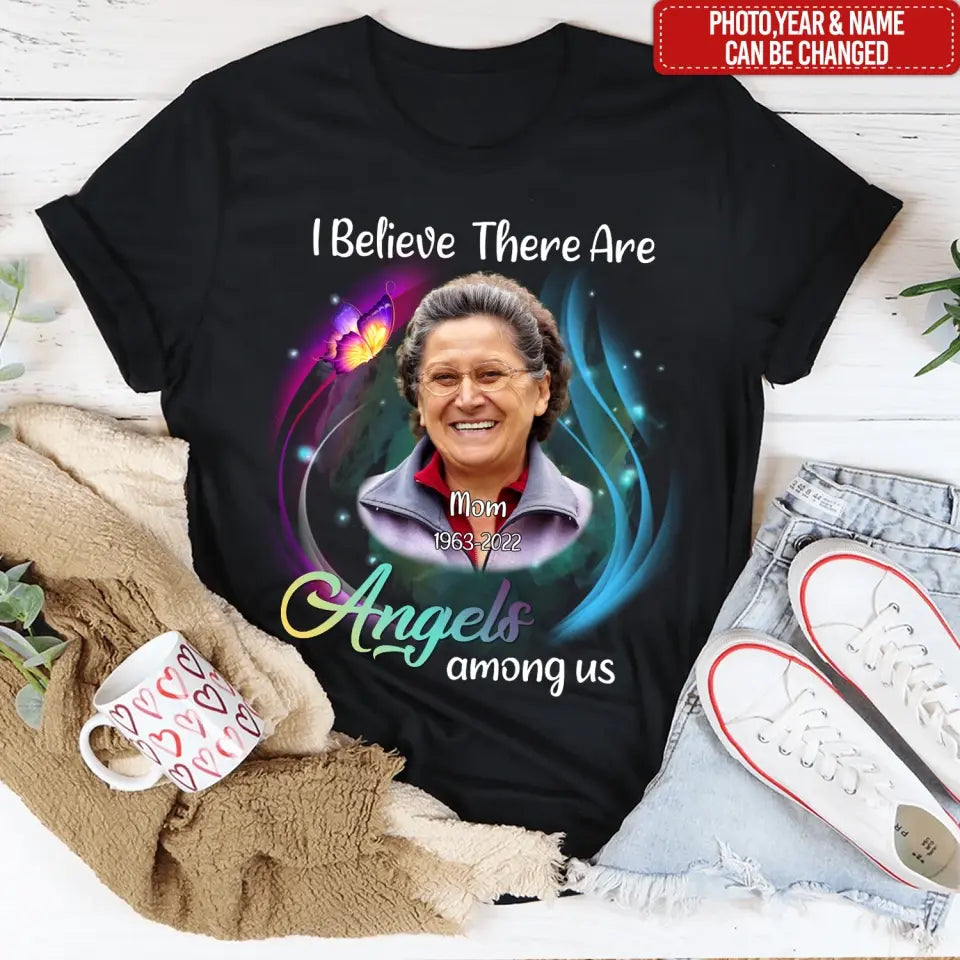 I Believe There Are Angels Among Us - Personalized Memorial T-Shirt