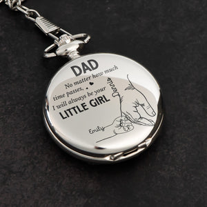 Father's Day Gifts, How Much Time Passes, I Will Always Be Your Little Girl - Personalized Pocket Watch - Gift For Dad