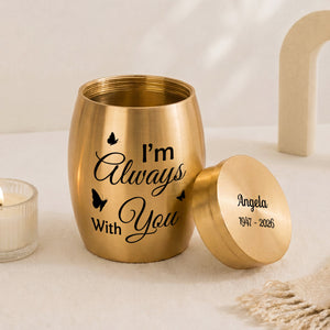 I'm Always With You Mini Urn - Personalized Memorial Gifts
