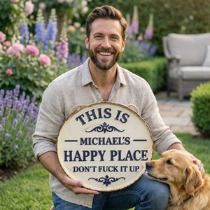 This Is My Happy Place Don’t F*ck It Up - Personalized Funny Garden Metal Sign