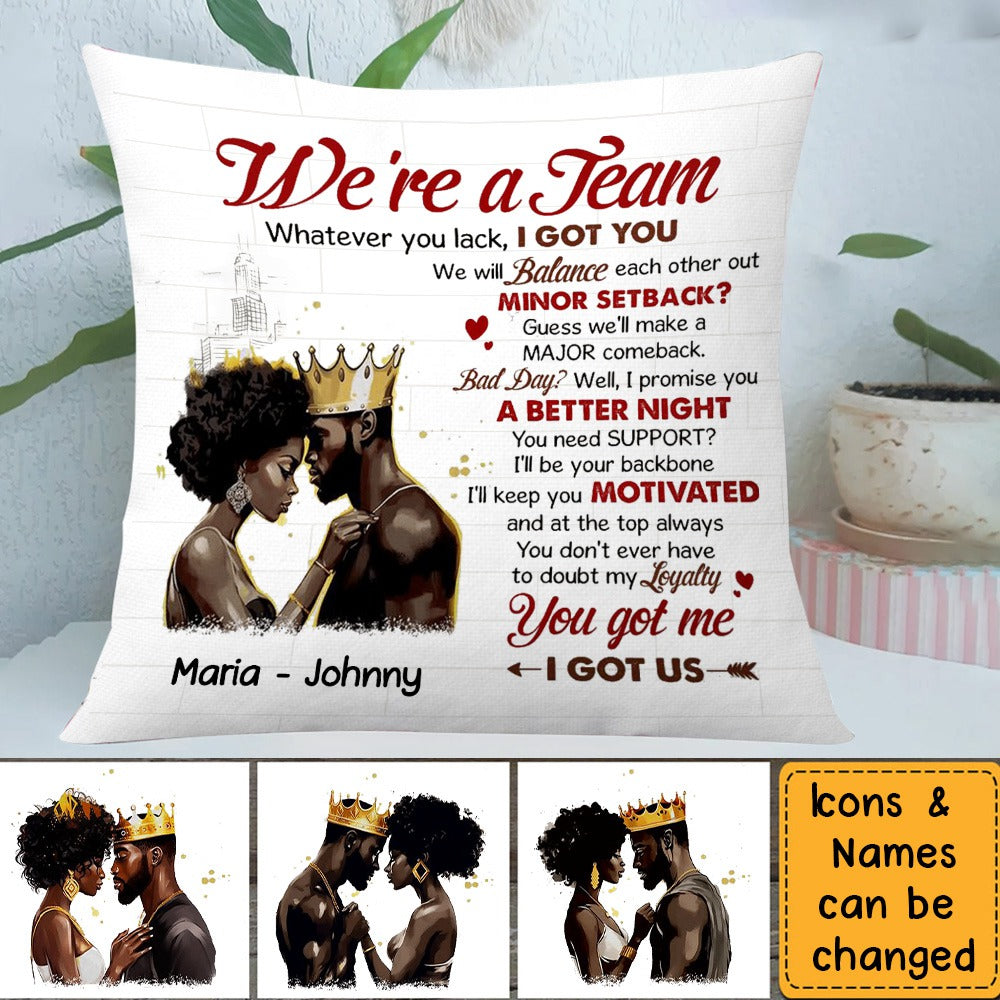 Couple We're A Team You Got Me I Got Pillow