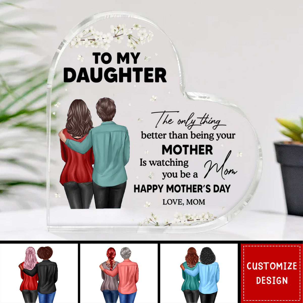 To My Daughter From Mom Happy Mother's Day Floral Personalized Heart Acrylic Plaque