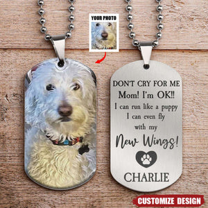 Don't Cry For Me - Personalized Photo Dog Tag Necklace