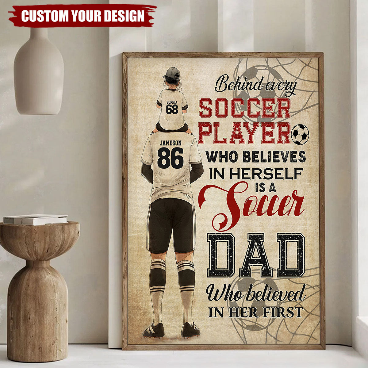Behind Every Soccer Player - Personalized Soccer Dad Daughter Poster - Father's Day Gift For Soccer Lovers