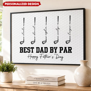 Golf Best Dad Grandpa By Par-Personalized Poster - Father's Day Gift For Dad, Grandpa