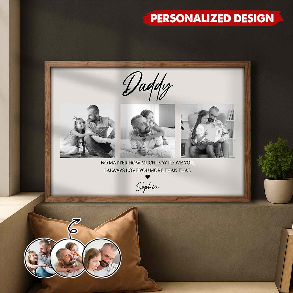 Daddy No Matter How Much I Love You-Personalized Poster-Gift For Dad