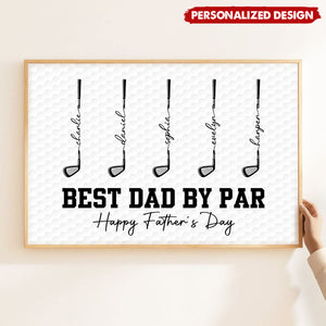 Golf Best Dad Grandpa By Par-Personalized Poster - Father's Day Gift For Dad, Grandpa