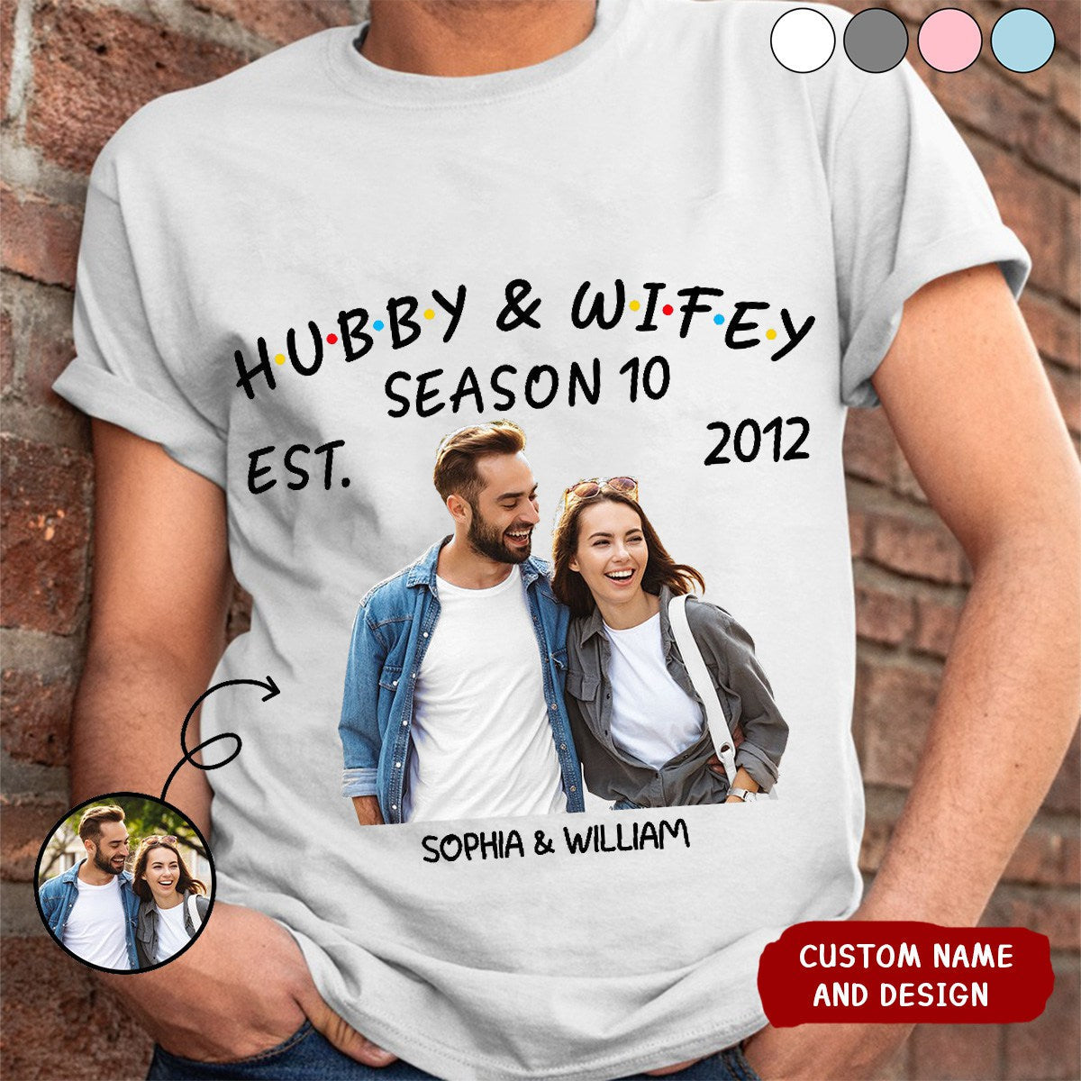 Personalized Photo Hubby And Wifey Seasons T-Shirt ,Gift For Husband, Wife, Couple