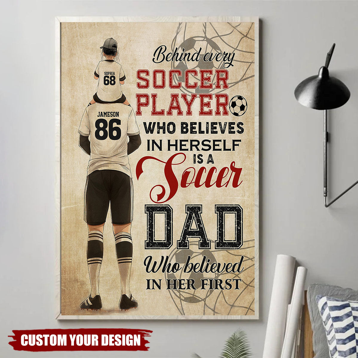 Behind Every Soccer Player - Personalized Soccer Dad Daughter Poster - Father's Day Gift For Soccer Lovers