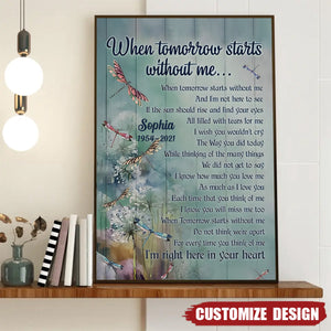 When Tomorrow Starts Without Me Dandelion Dragonfly - Personalized Memorial Poster