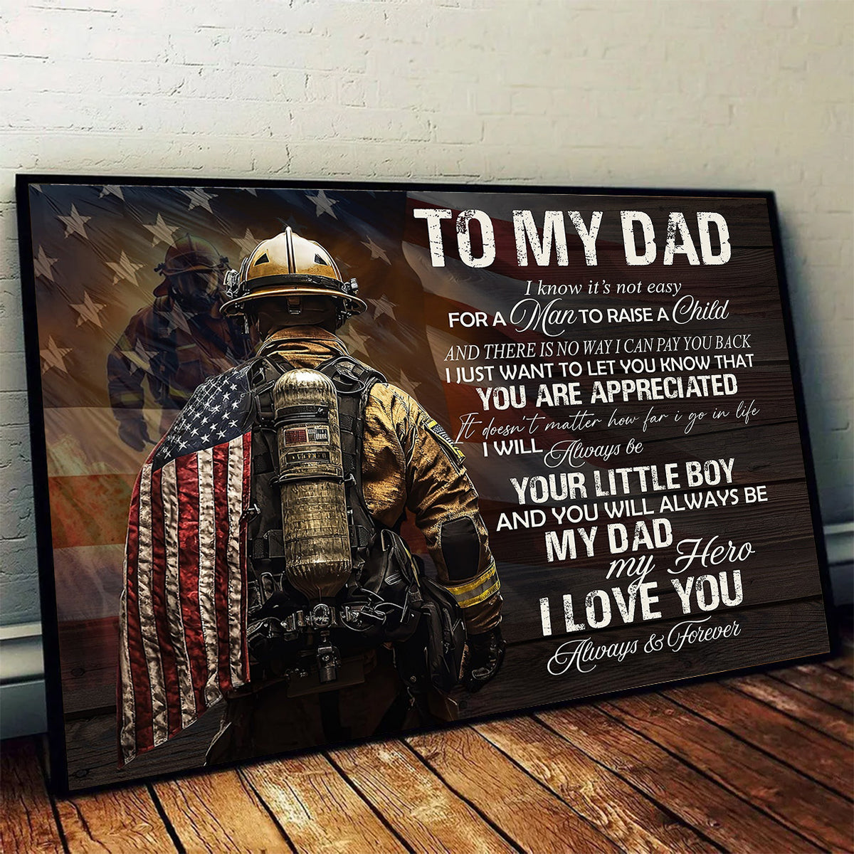 To My Dad I Know It's Not Easy Poster - Gift For Fireman, Firefighter Lovers