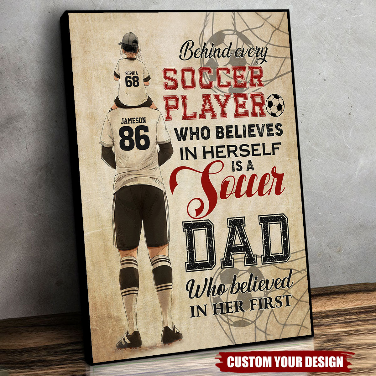 Behind Every Soccer Player - Personalized Soccer Dad Daughter Poster - Father's Day Gift For Soccer Lovers